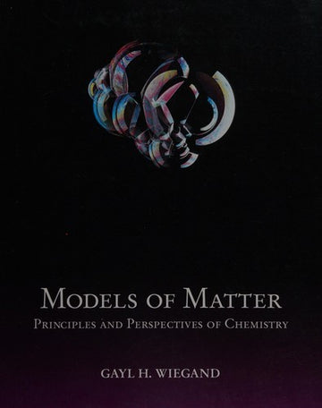 Models Of Matter: principles and perspectives of chemistry