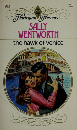 The Hawk Of Venice (Harlequin Presents, No 862)