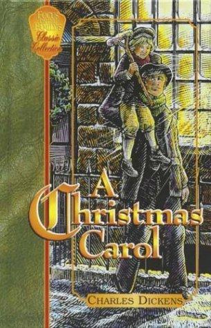 A Christmas Carol: In Prose : A Ghost Story Of Christmas (Focus On The Family Classic Collection, 4)