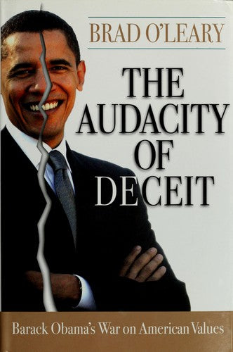 The Audacity Of Deceit: Barack Obama's war on American values