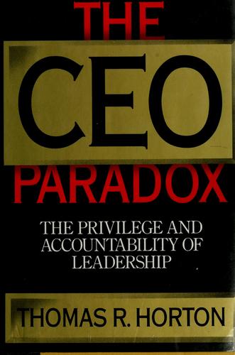 The Ceo Paradox: the privilege and accountability of leadership