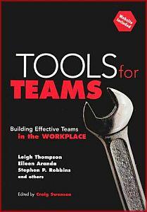 Tools For Teams: Building Effective Teams: building effective teams in the workplace