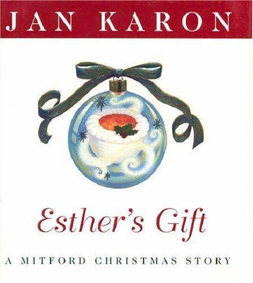 Esther's Gift (Mitford Christmas): a Mitford Christmas story