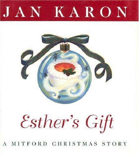 Esther's Gift (Mitford Christmas): a Mitford Christmas story