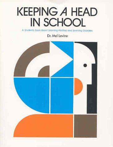 Keeping A Head In School: A Student's Book About Learning Abilities And Learning Disorders