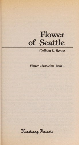 Flower Of Seattle (Flower Chronicles, Book One)