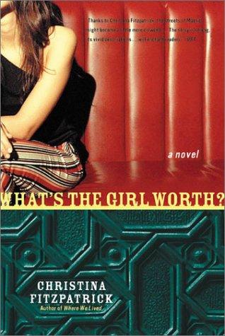 What's The Girl Worth?: A Novel
