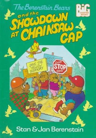 The Berenstain Bears And The Showdown At Chainsaw Gap (Big Chapter Books(Tm))
