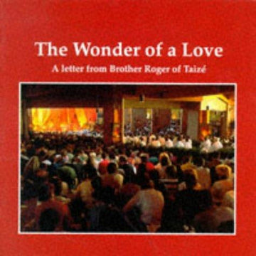 The Wonder Of A Love (Taize)