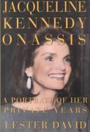 Jacqueline Kennedy Onassis: A Portrait Of Her Private Years: a portrait of her private years
