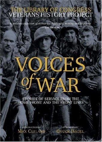 Voices Of War: Stories Of Service From The Home Front And The Front Lines