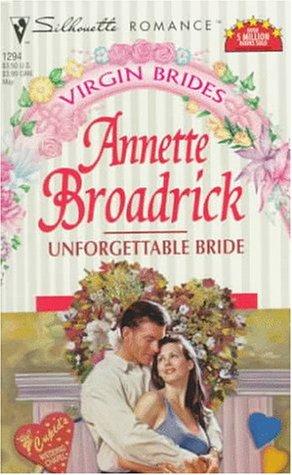 Unforgettable Bride (Virgin Brides) (Silhouette Romance , No 1294)