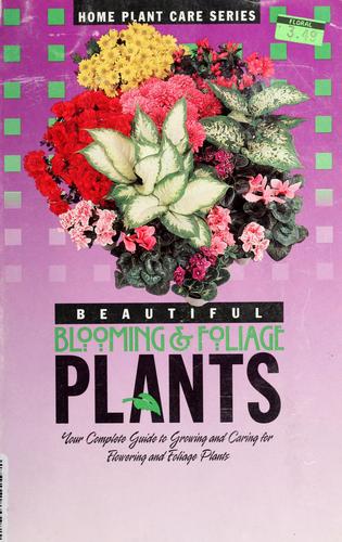 Beautiful Blooming & Foliage Plants