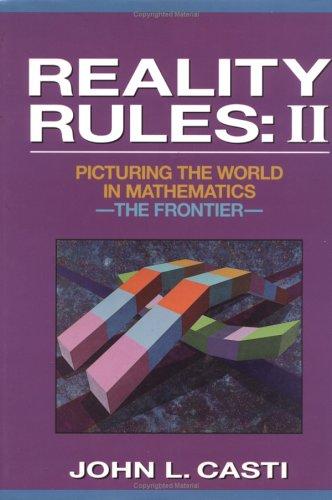 Reality Rules, The Frontier (Reality Rules Vol. 2): picturing the world in mathematics