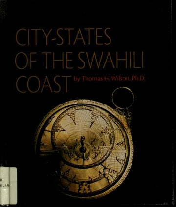 City-States Of The Swahili Coast (First Book)