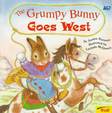 Grumpy Bunny Goes West (Grumpy Bunny)