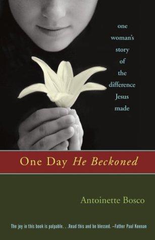 One Day He Beckoned: One Woman's Story Of The Difference Jesus Made