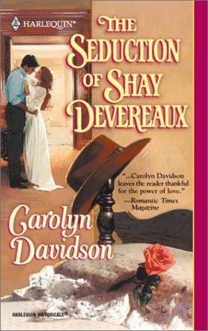 The Seduction Of Shay Devereaux (Harlequin Historical Series)