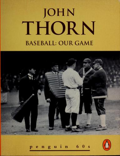 Baseball: Our Game