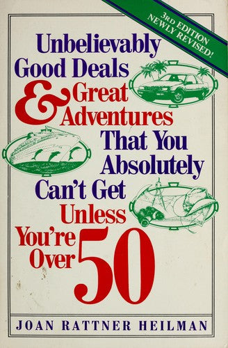Unbelievably Good Deals And Great Adventures That You Absolutely Can't Get Unless You're Over 50