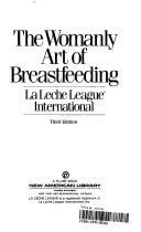 The Womanly Art Of Breastfeeding