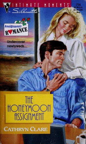 The Honeymoon Assignment (Assignment: Romance / Silhouette Intimate Moments, No. 714)