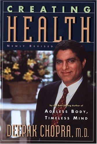 Creating Health: How To Wake Up The Body's Intelligence