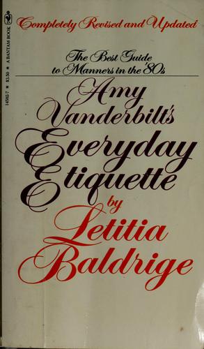 Amy Vanderbilt's Everyday Etiquette Completely Revised And Updated, The Best Guide To Manners In The '80s