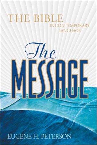 The Message: The Bible In Contemporary Language
