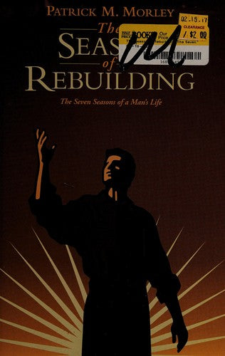 The Season Of Rebuilding (The Seven Seasons Of A Man's Life)