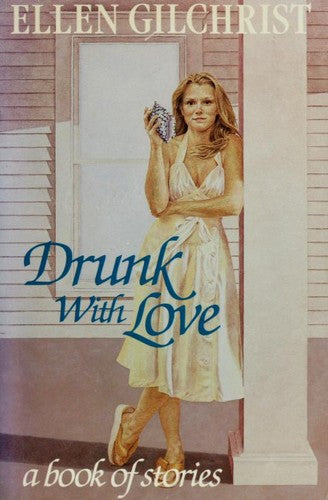 Drunk With Love: A Book Of Stories