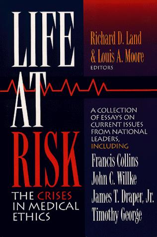 Life At Risk: The Crises In Medical Ethics