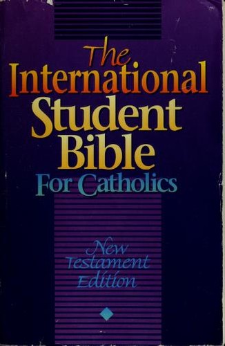 The International Student Bible For Catholics: New Testament Edition : Contemporary English Version