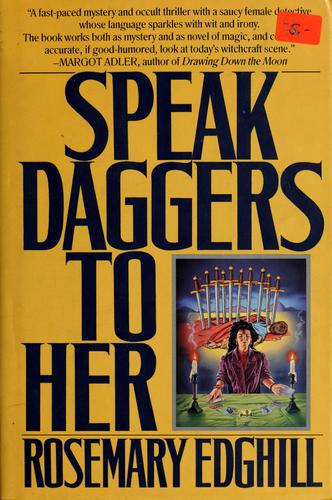 Speak Daggers To Her