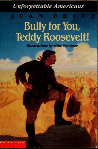 Bully For You, Teddy Roosevelt!