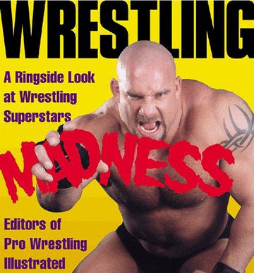 Wrestling Madness A Ringside Look At Wrestling Superstars
