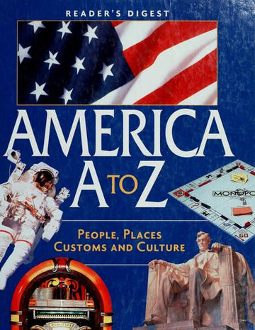 America A To Z: People, Places, Customs, And Culture: people, places, customs, and culture