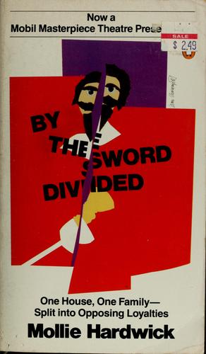 By The Sword Divided: one house, one family split into opposing loyalties