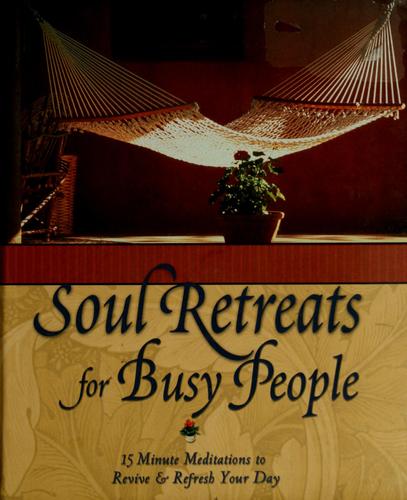 Soul Retreats For Busy People