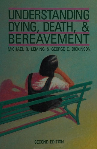 Leming Understanding Dying, Death, & Bereavement.