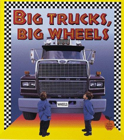 Big Trucks, Big Wheels