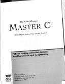 The Waite Group's Master C (without disks): PC-based teaching system that simulates a real instructor to teach C programming