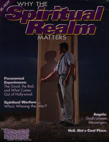 Why The Spiritual Realm Matters