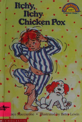 Itchy, Itchy Chicken Pox (Hello Reader Level One)