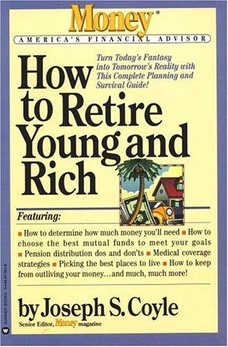 How To Retire Young And Rich (Money's America's Financial Advisor Series)
