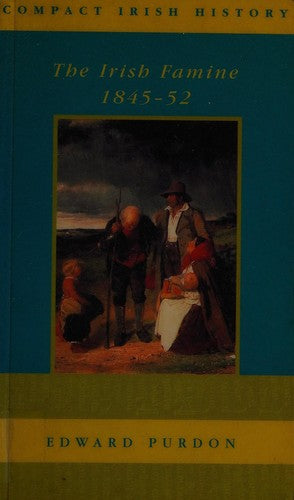 Irish Famine, 1845-52
