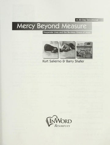 Mercy Beyond Measure: Desperate Lives And The Reckless Grace Of Jesus: desperate lives and the reckless grace of Jesus