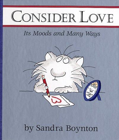 Consider Love: Its Moods And Many Ways
