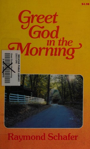 Greet God In The Morning