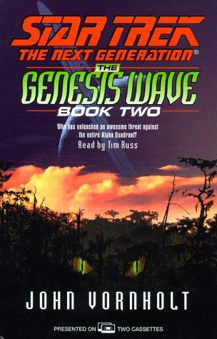 Star Trek: The Next Generation-The Genesis Wave (Book Two): Who has unleashed an awesome threat against the entire Alpha Quadrant?